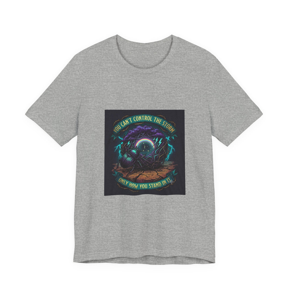 Inspirational Storm Tee — "You Can't Control the Storm" Graphic T-Shirt