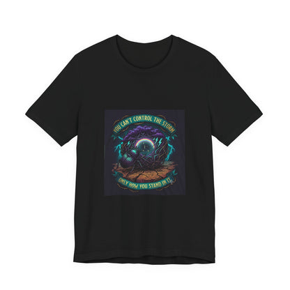 Inspirational Storm Tee — "You Can't Control the Storm" Graphic T-Shirt
