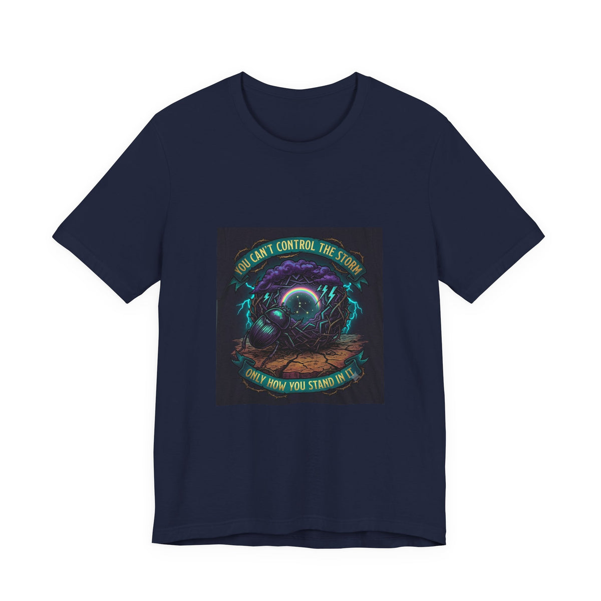 Inspirational Storm Tee — "You Can't Control the Storm" Graphic T-Shirt