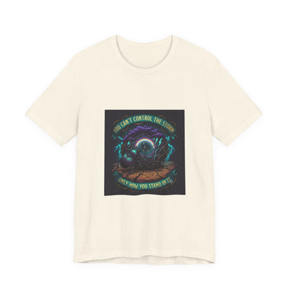 Inspirational Storm Tee — "You Can't Control the Storm" Graphic T-Shirt