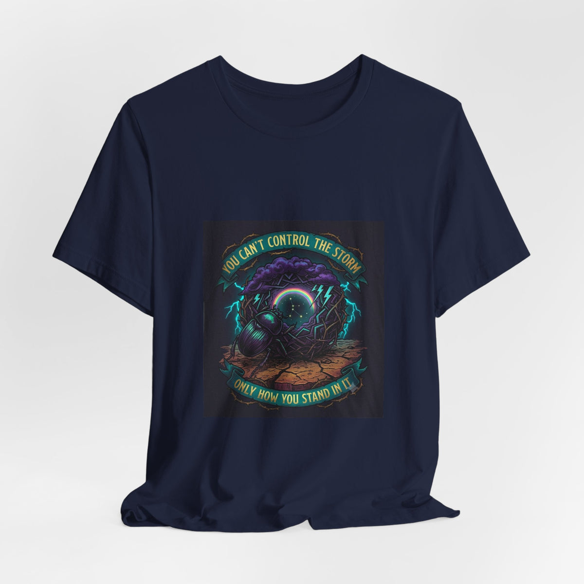 Inspirational Storm Tee — "You Can't Control the Storm" Graphic T-Shirt
